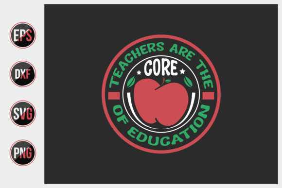 Teachers Are the Core of Education Svg: Celebrating Educators Through Digital Design