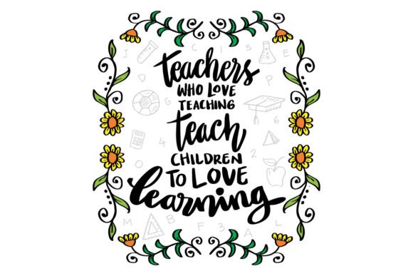Teachers Who Love Teaching: Inspire Learning